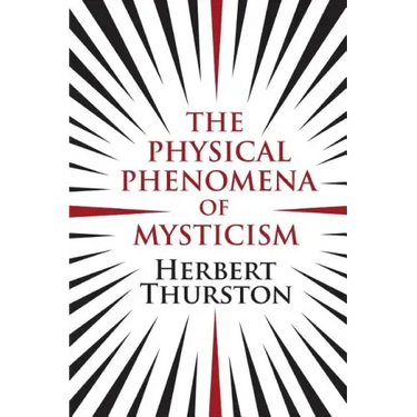 The Physical Phenomena of Mysticism