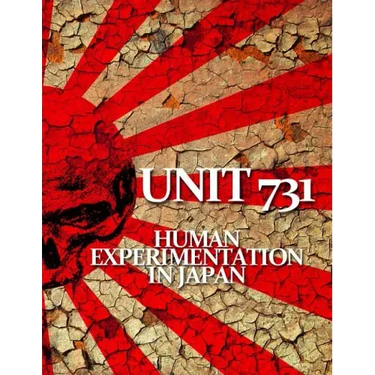 Unit 731: Human Experimentation in Japan