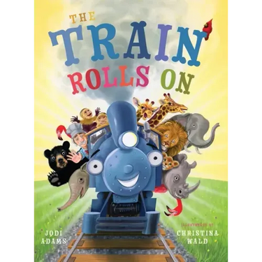 The Train Rolls On: A Rhyming Children's Book That Teaches Perseverance and Teamwork