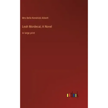 Leah Mordecai; A Novel: in large print