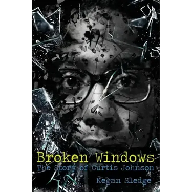 Broken Windows: The Story of Curtis Johnson
