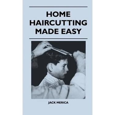 Home Haircutting Made Easy
