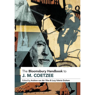 The Bloomsbury Handbook to J. M. Coetzee