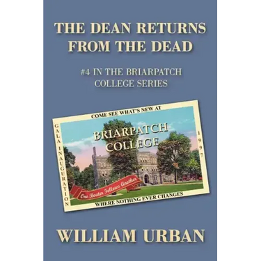 The Dean Returns from the Dead: #4 in the Briarpatch College Series