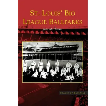 St. Louis' Big League Ballparks