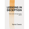 Lessons in Deception: How to Lie and Get Away with It