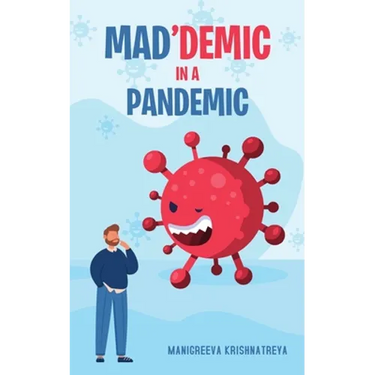 Mad'demic in a Pandemic