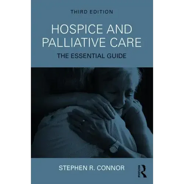 Hospice and Palliative Care: The Essential Guide