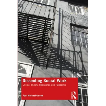 Dissenting Social Work: Critical Theory, Resistance and Pandemic