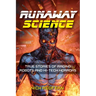 Runaway Science: True Stories of Raging Robots and Hi-Tech Horrors