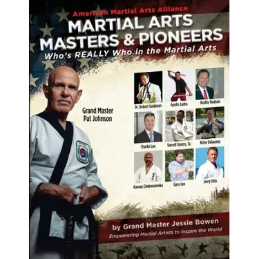 Martial Arts Masters & Pioneers: Who's Really Who in the Martial Arts