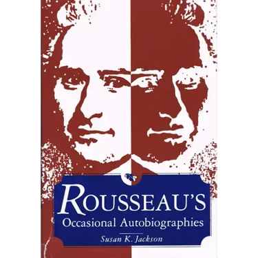 Rousseau's Occasional Autobiographies