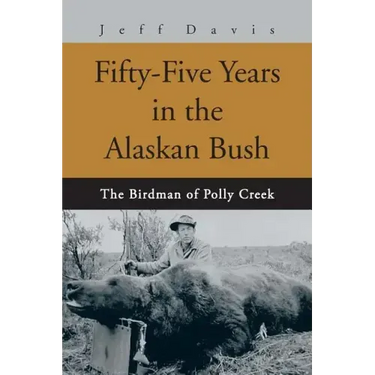 Fifty-Five Years in the Alaskan Bush: The John Swiss Story