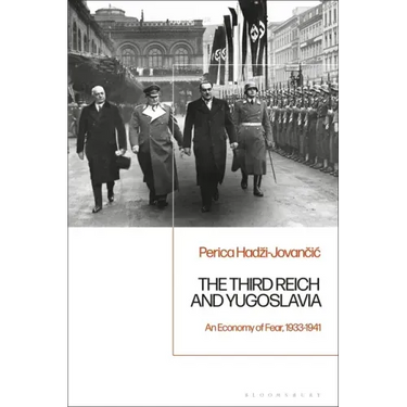 The Third Reich and Yugoslavia: An Economy of Fear, 1933-1941