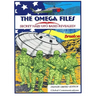 The Omega Files; Secret Nazi UFO Bases Revealed: Special Limited Edition