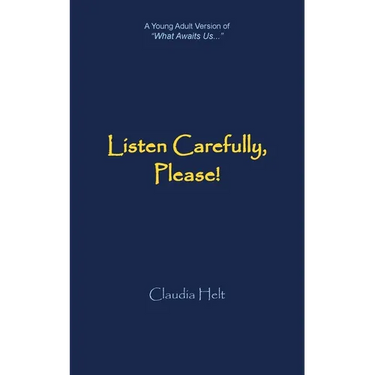 Listen Carefully, Please!