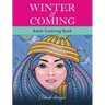 Winter Is Coming: Adult Coloring Book