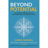 Beyond Potential: The Complete Wellbeing Guide to Boost Performance and Success at Work