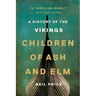 Children of Ash and Elm: A History of the Vikings
