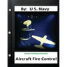 Aircraft Fire Control. By: U.S. Navy ( Navy Training Courses )