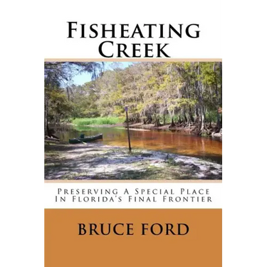 Fisheating Creek: Preserving A Special Place In Florida's Final Frontier