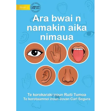 Our Five Senses - Ara bwai n namakin aika nimaua (Te Kiribati)