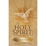 The Holy Spirit: The Feminine Nature of God: How the Feminine Component of Jehovah God Was Erased from Early Christian and Jewish Belie