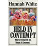 Held in Contempt: What's Wrong with the House of Commons?