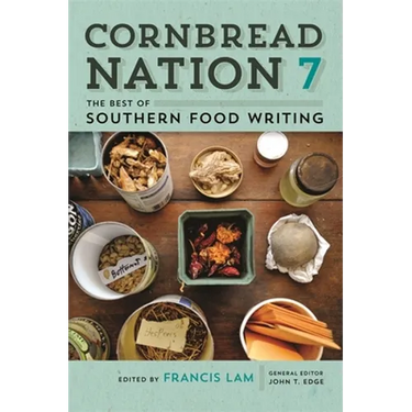 Cornbread Nation 7: The Best of Southern Food Writing