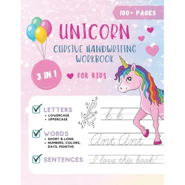 Unicorn Cursive Handwriting Workbook for Kids: Cursive Handwriting Practice Book for Kids Grade 1-5 3 in 1 Learning Cursive Handwriting Workbook for G