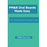 PM&R Oral Boards Made Easy: 20 Oral Board Practice Cases