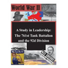 A Study in Leadership: The 761st Tank Battalion and the 92d Division