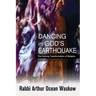 Dancing in God's Earthquake: The Coming Transformation of Religion
