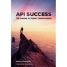API Success: The Journey to Digital Transformation