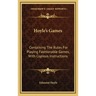 Hoyle's Games: Containing the Rules for Playing Fashionable Games, with Copious Instructions