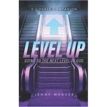Level Up: Going to the next level in God