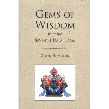 Gems of Wisdom from the Seventh Dalai Lama