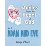 Stories from the Heart of God, Adam and Eve