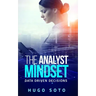 The Analyst Mindset: Data Driven Decisions