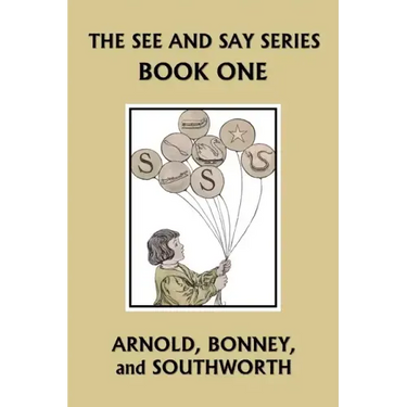 The See and Say Series BOOK ONE (Color Edition) (Yesterday's Classics)