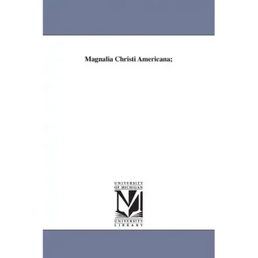Magnalia Christi Americana;