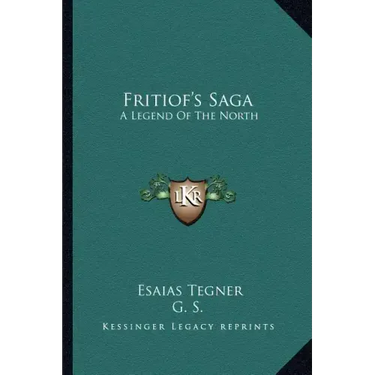 Fritiof's Saga: A Legend Of The North