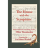 The House with the Scorpions: Selected Poems and Song-Lyrics of Mikis Theodorakis