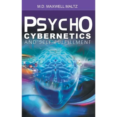 Psycho-Cybernetics and Self-Fulfillment