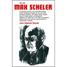 Max Scheler 1874-1928: An Intellectual Portrait