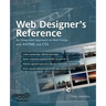 Web Designer's Reference: An Integrated Approach to Web Design with XHTML and CSS