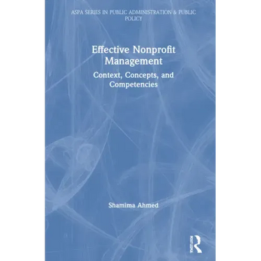 Effective Nonprofit Management: Context, Concepts, and Competencies