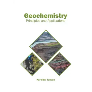 Geochemistry: Principles and Applications