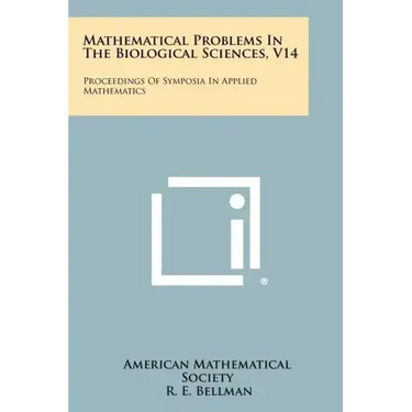Mathematical Problems in the Biological Sciences, V14: Proceedings of Symposia in Applied Mathematics