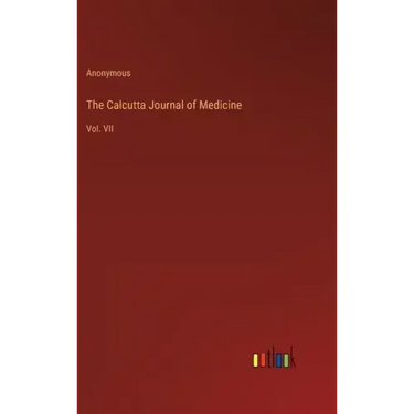 The Calcutta Journal of Medicine: Vol. VII